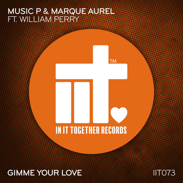 Music P, Marque Aurel - Gimme Your Love [IIT073]